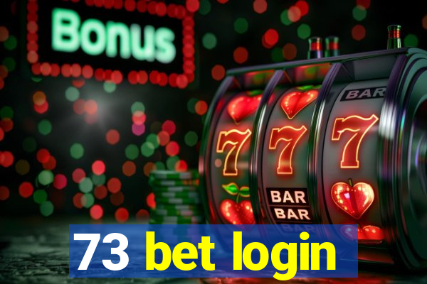 73 bet login